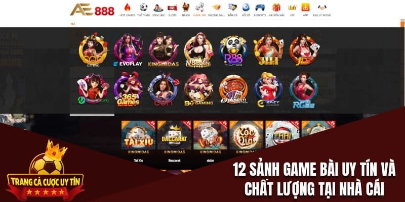 12 sảnh game bài uy tín và chất lượng tại nhà cái