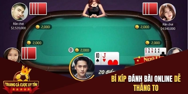 Bí kíp đánh bài online dễ thắng to
