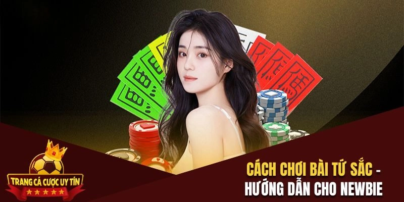 Cách chơi bài Tứ Sắc