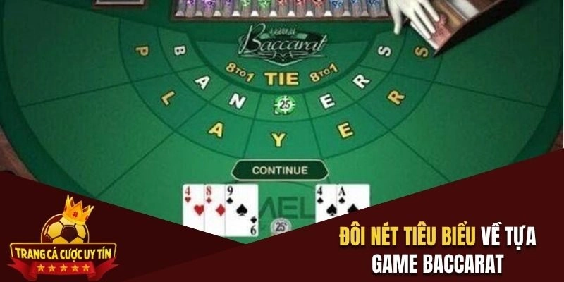 Đôi nét tiêu biểu về tựa game baccarat