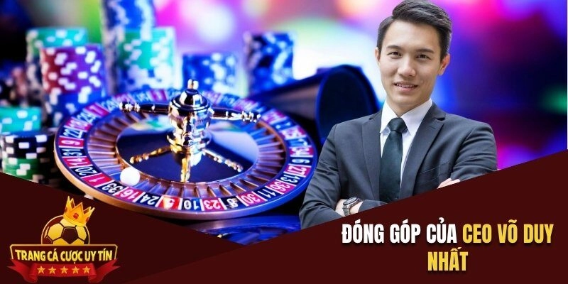 Đóng góp của CEO Võ Duy Nhất