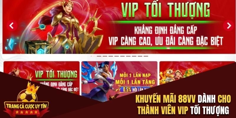 Khuyến mãi 88vv dành cho thành viên VIP tối thượng