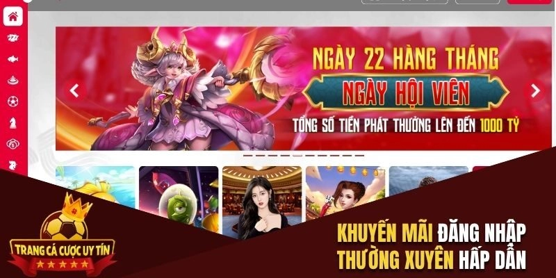 Khuyến mãi đăng nhập thường xuyên hấp dẫn